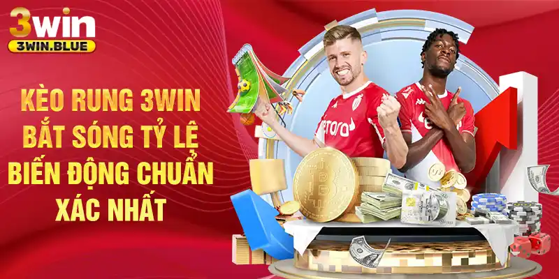 Kèo rung 3win