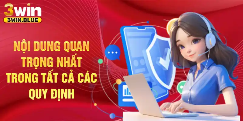 Nội dung quan trọng nhất trong tất cả các quy định